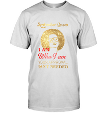 Load image into Gallery viewer, September Queen I Am Who I Am Shirt