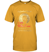 Load image into Gallery viewer, September Queen I Am Who I Am Shirt