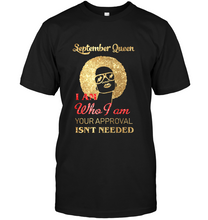 Load image into Gallery viewer, September Queen I Am Who I Am Shirt
