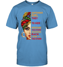 Load image into Gallery viewer, September Girl - I Am The Storm Birthday Shirt
