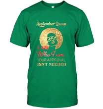 Load image into Gallery viewer, September Queen I Am Who I Am Shirt
