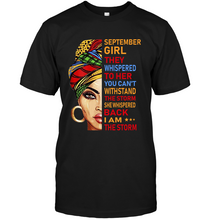 Load image into Gallery viewer, September Girl - I Am The Storm Birthday Shirt
